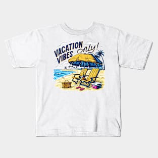 Vacation vibes only, fun summer vacation travel memes tee Kids T-Shirt